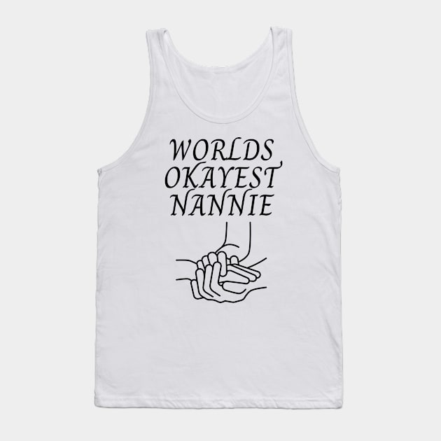 World okayest nannie Tank Top by Word and Saying